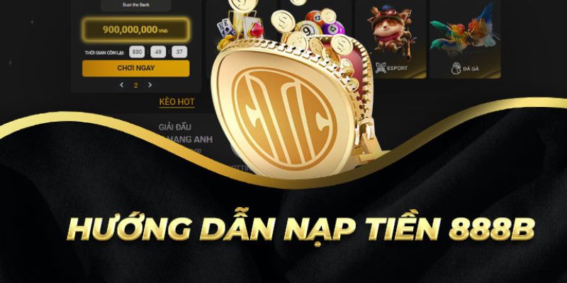 Tìm hiểu một số phương thức nạp tiền phổ biến